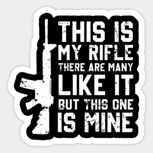 this is my rifle there are many like it but this one is mine Sticker